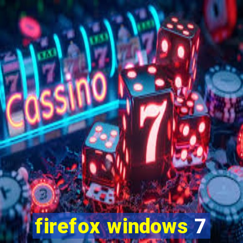 firefox windows 7